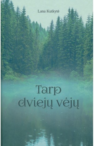 Tarp dviejų vėjų